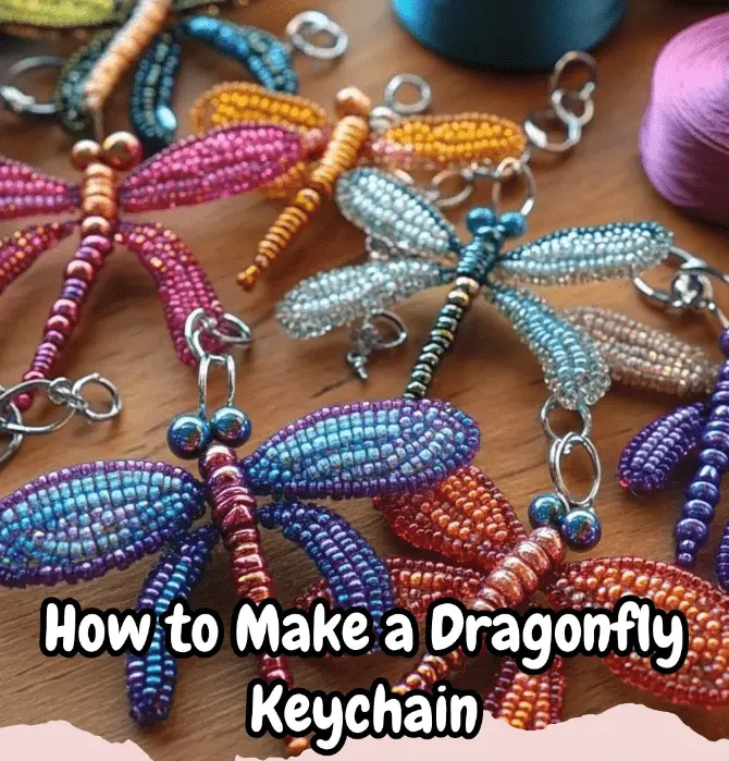 DIY Dragonfly Keychain Craft