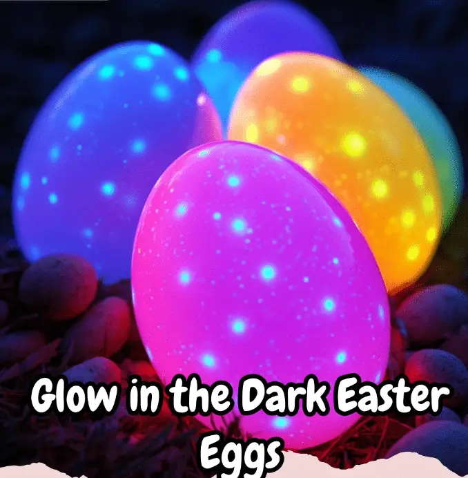 Glow in the Dark Easter Eggs