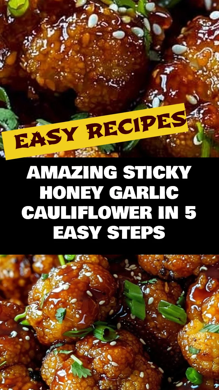 Amazing Sticky Honey Garlic Cauliflower in 5 Steps